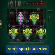 rcm esporte ao vivo